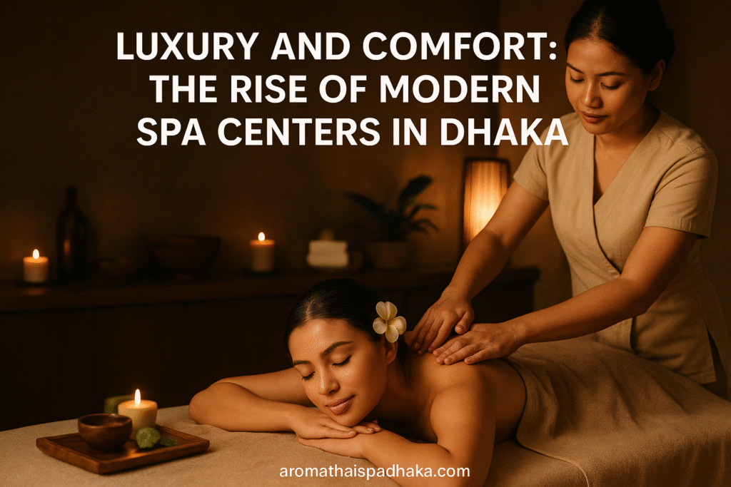 Modern Spa Centers in Dhaka